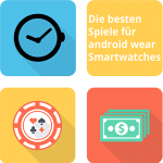 Die besten Spiele für android wear Smartwatches