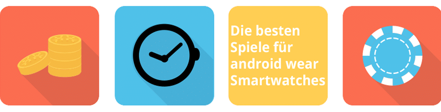 Die besten Spiele für android wear Smartwatches